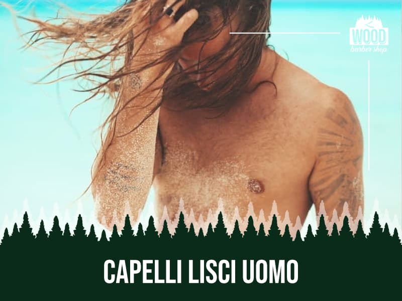 Capelli Lisci Uomo Acconciature E Consigli Wood Barber Shop